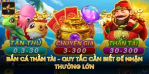Bắn Cá Thần Tài - Quy Tắc Cần Biết Để Nhận Thưởng Lớn